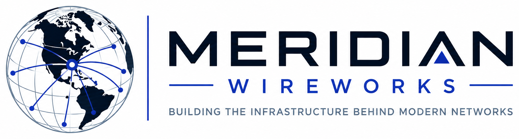 Meridian WireWorks - Building the Infrastructure Behind Modern Networks